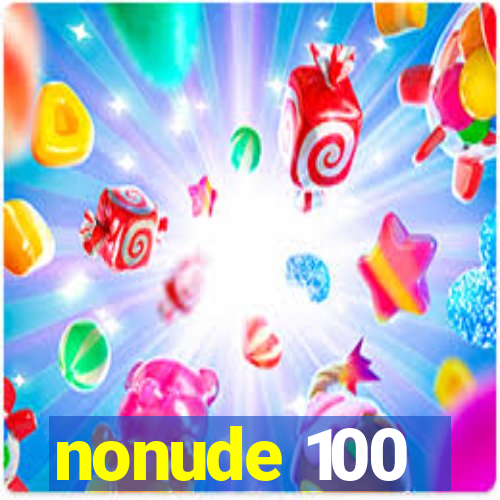 nonude 100